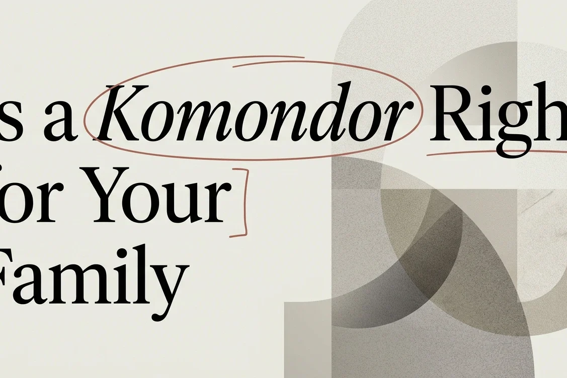 Is a Komondor the Right Dog for Your Family?